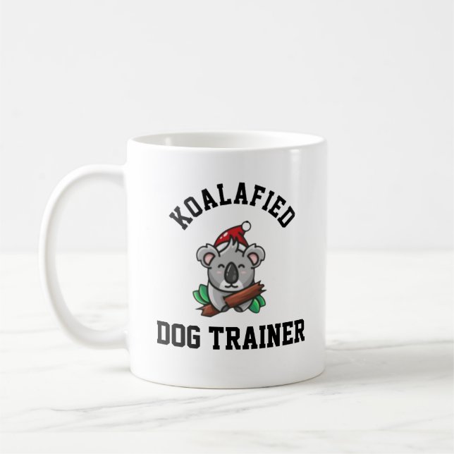 Koalafied Dog Trainer  Coffee Mug (Left)