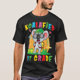 Koalafied For 1st Grade Back To School Koala Bear T-Shirt
