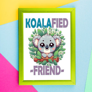 Koalafied Friend funny pun Cute baby Koala cartoon Photo Print