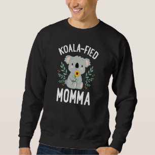 Koalafied Momma Koala Bear Sunflower Floral Mother Sweatshirt