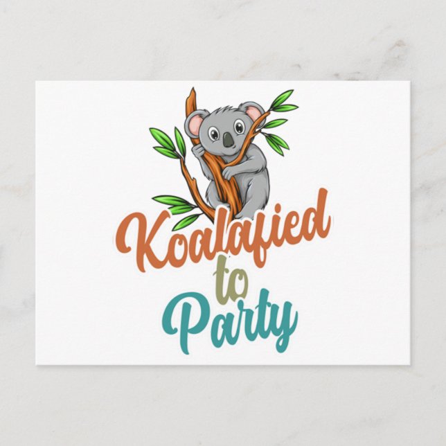 Koalafied to Party Qualified Pun Cute and Funny Ko Postcard (Front)