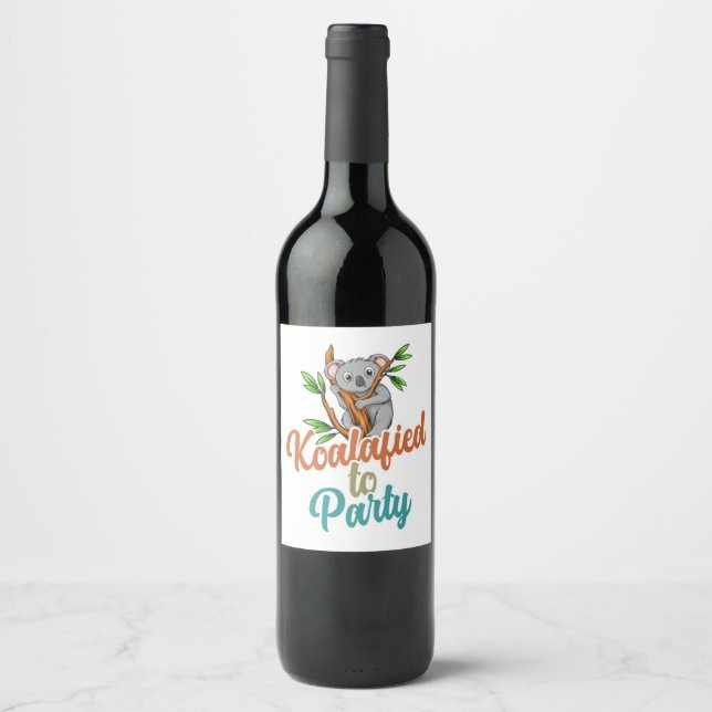 Koalafied to Party Qualified Pun Cute and Funny Ko Wine Label (Front)