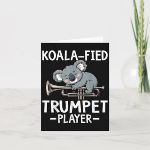 Koalafied Trumpet Player - Koala Lover Trumpeter  Card