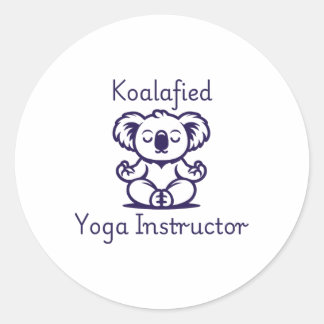 Koalafied Yoga Teacher, Cute Meditating Koala Bear Classic Round Sticker