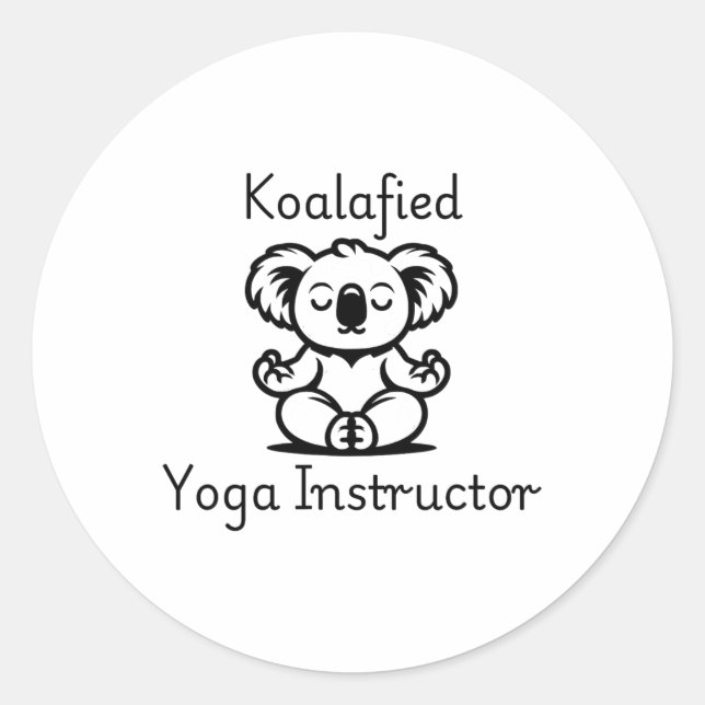 Koalafied Yoga Teacher, Cute Meditating Koala Bear Classic Round Sticker (Front)