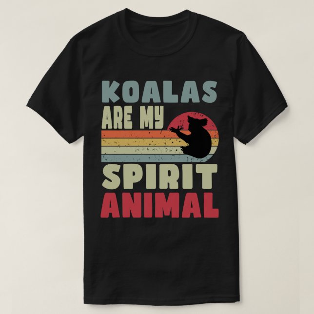 Koalas Are My Spirit Animal T-Shirt (Design Front)