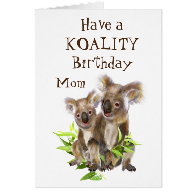 Koality Birthday Mum  Funny Animal  Koala Bear (Front)