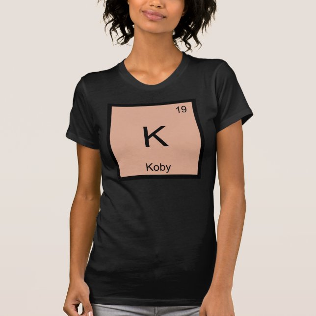 Koby  Name Chemistry Element Periodic Table T-Shirt (Front)