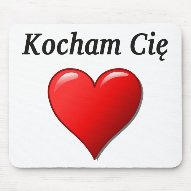Kocham Cię - I love you in Polish Mouse Pad (Front)