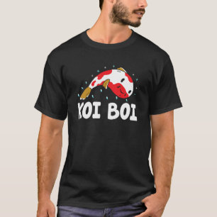 Koi Boi Fish  Koi Fish Breeding Koi Japanese Koi F T-Shirt