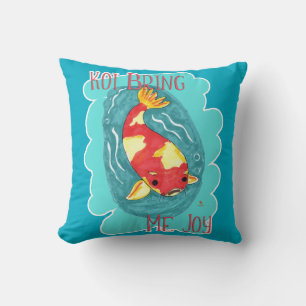 Koi Bring Me Joy Fun Fish Love Cute Cartoon Art Cushion