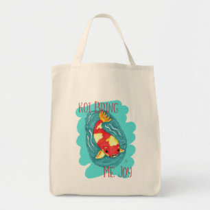Koi Bring Me Joy Fun Fish Love Epic Motto Tote Bag