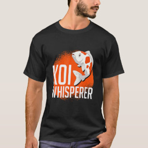 Koi Whisperer Fish Pond T-Shirt