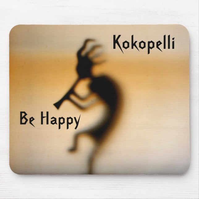 Kokopelli Be Happy Inspirational Mousepad (Front)