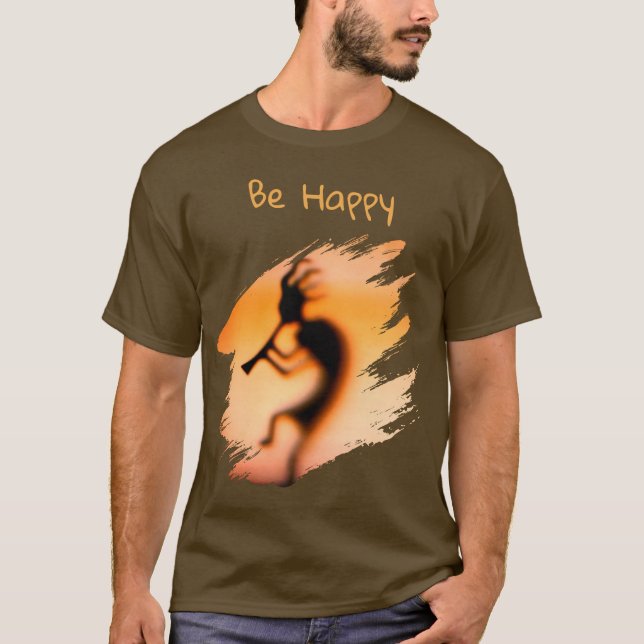 Kokopelli Be Happy   T-Shirt (Front)
