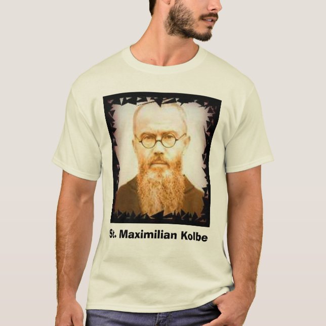 Kolbe, St. Maximilian Kolbe T-Shirt (Front)