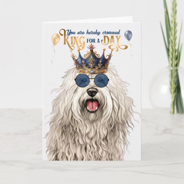 Komondor Dog King for a Day Funny Birthday Card (Front)
