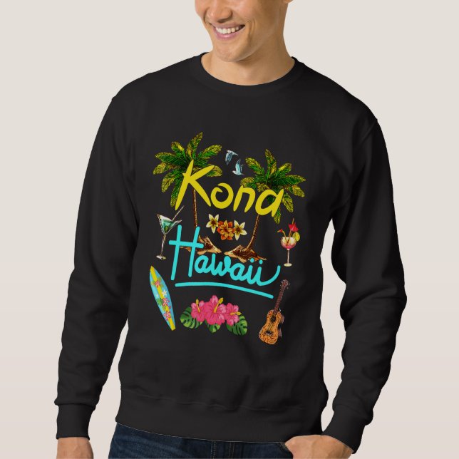Kona Hawaii Beach Summer Palm Surf Sun Set Palm Tr Sweatshirt (Front)
