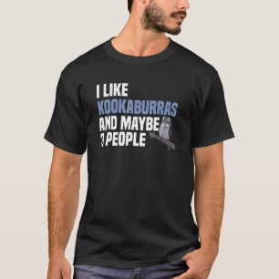 Kookaburra Introverted Kingfisher Birdwatcher Orni T-Shirt