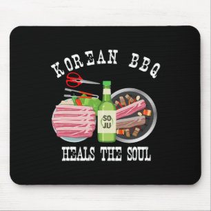 Korean Bbq And Soju Heals The Soul Funny Korean Fo Mouse Pad