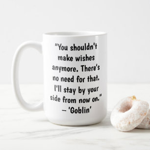 Korean Drama Goblin Love Quotes Coffee Mug