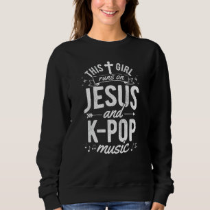 Korean K-Pop Girl Women Gift Runs On Jesus Sweatshirt