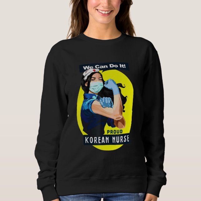 Korean Proud Frontline Worker Rosie Riveter Nurse  Sweatshirt (Front)