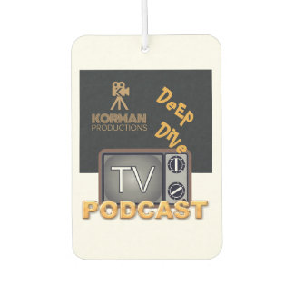 Korman Productions Deep Dive TV Podcast  Car Air Freshener