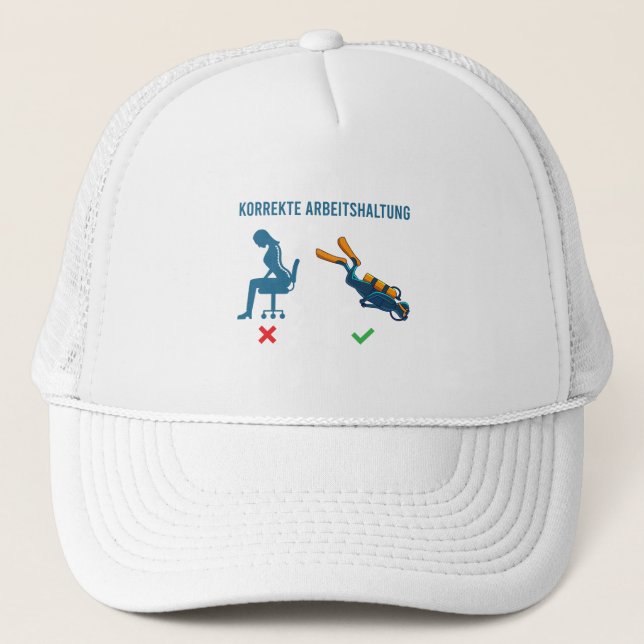 Korrekte Arbeitshaltung Scuba Diver Apparel Funny Trucker Hat (Front)