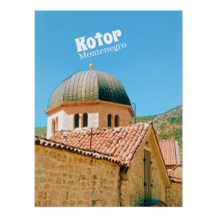 Kotor - Montenegro travel photography Poster