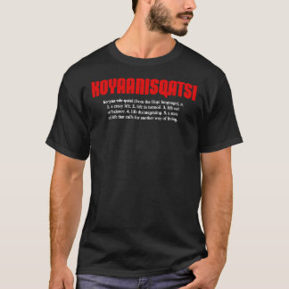 KOYAANISQATSI + definition (white text) Essential T-Shirt