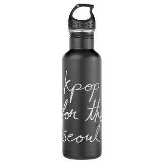 Kpop For The Seoul Korean K-Pop Fan 710 Ml Water Bottle