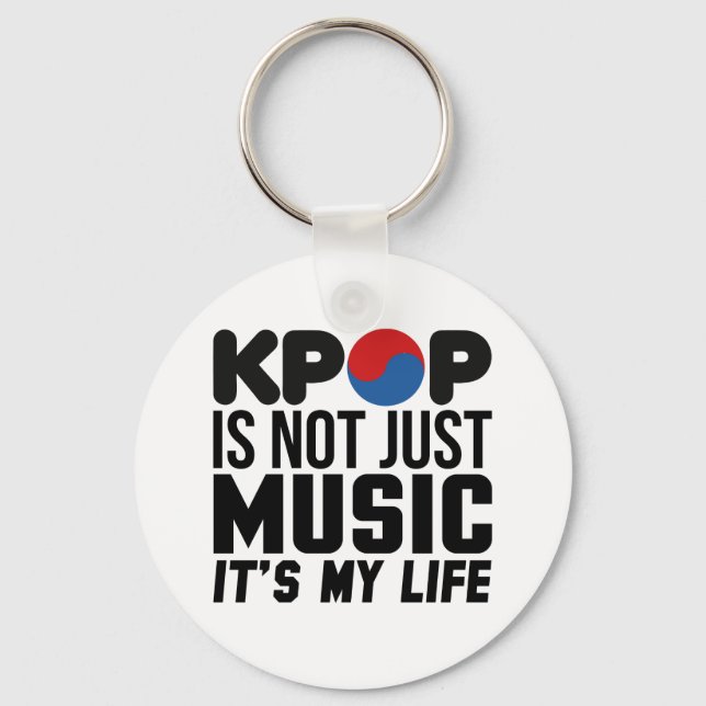 Kpop Is My Life Music Slogan Graphics Key Ring (Front)