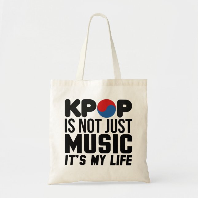 Kpop Is My Life Music Slogan Graphics Tote Bag (Front)