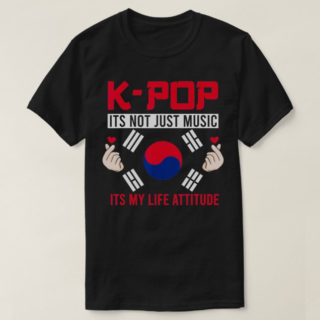 Kpop is not just music Kpop Merch Merchandise Gift T-Shirt (Design Front)