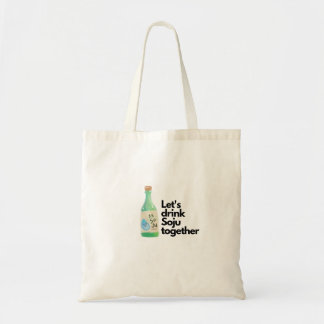kpop Let's drink Soju together Korean culture Tote Bag