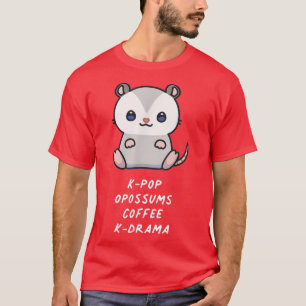 KPop Opossums Coffee KDrama Kawaii Lover Anime Aes T-Shirt