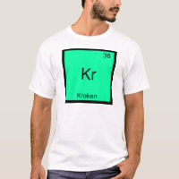 Kr - Kraken Funny Chemistry Element Symbol T-Shirt