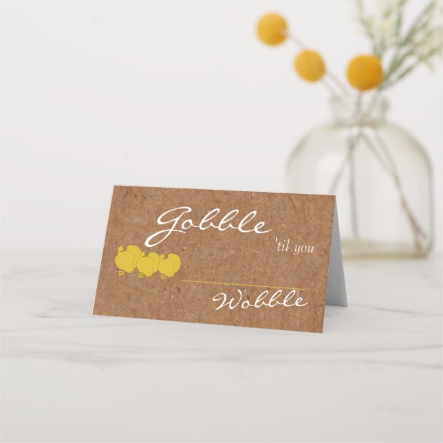 Kraft Gobble Til You Wobble Thanksgiving Table Place Card (Front)