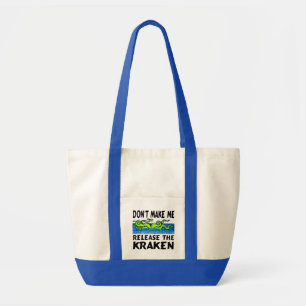 Kraken release the kraken tote bag
