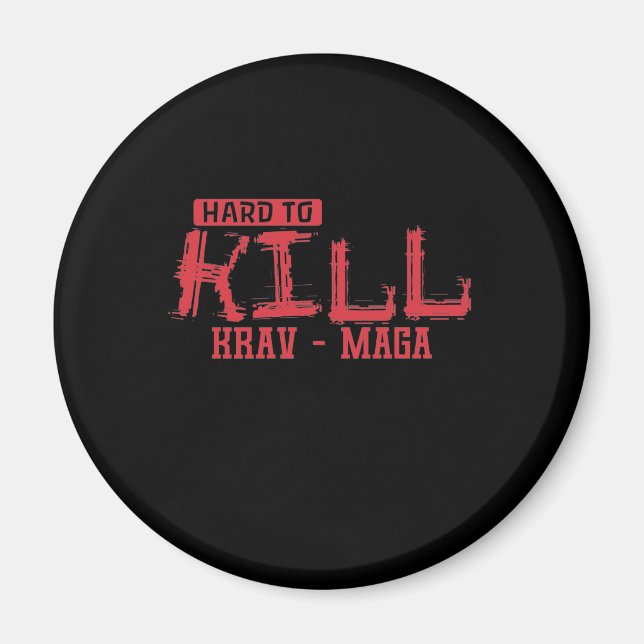 Krav Maga Hard to Kill Magnet (Front)
