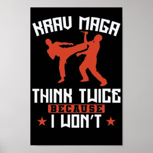 Krav Maga Think Twice because I Won't Sport Poster
