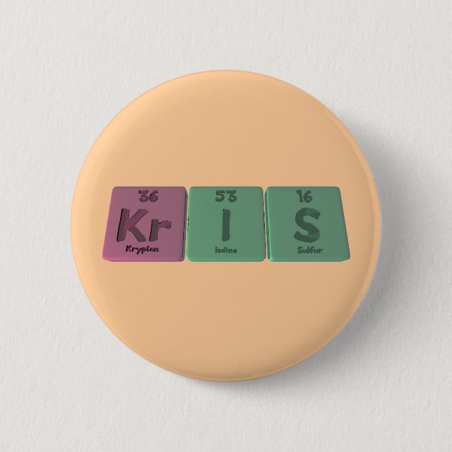 Kris as Krypton Iodine Sulphur 6 Cm Round Badge (Front)