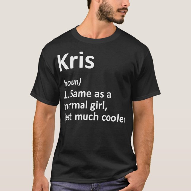 KRIS Definition Personalised Name Funny Birthday T-Shirt (Front)