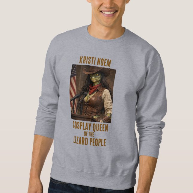 Kristi Noem Lizard Person Sweatshirt (Front)