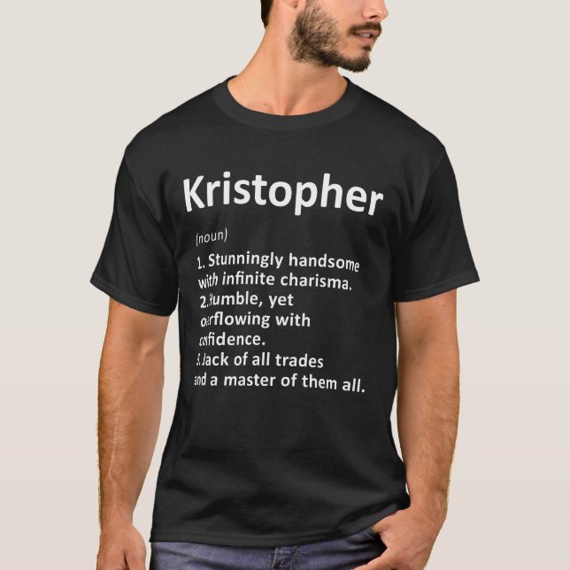 Kristopher Definition Personalised Name Funny Birt T-Shirt (Front)