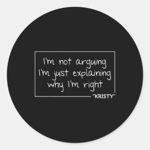 Kristy Quote Personalised Name Funny Birthday Gift Classic Round Sticker