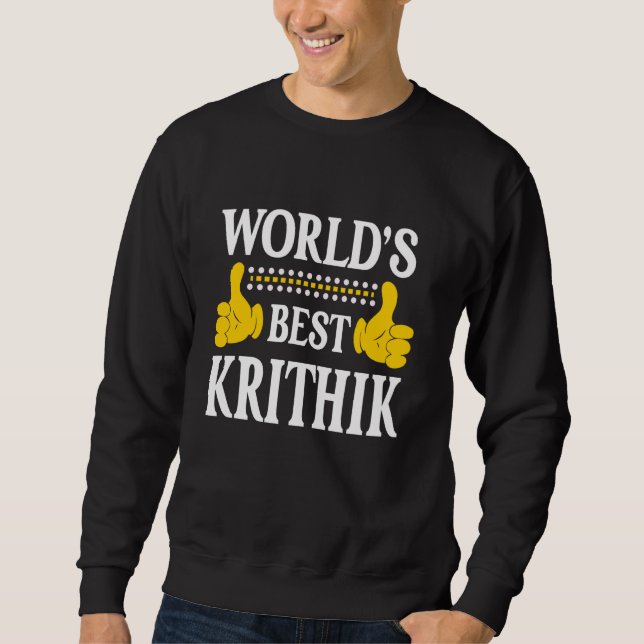 Krithik Personal Name Funny First Name World's Bes Sweatshirt (Front)