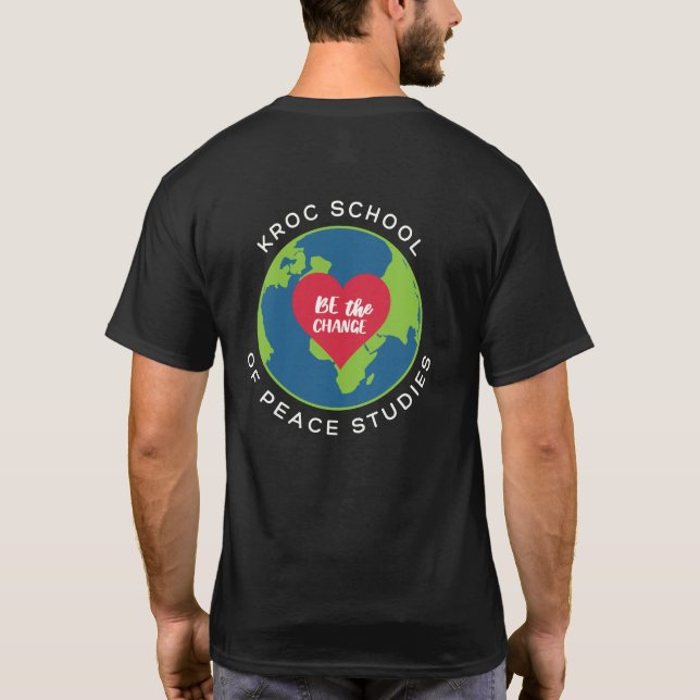 Kroc School of Peace Studies Basic "Be the Change" T-Shirt (Back)