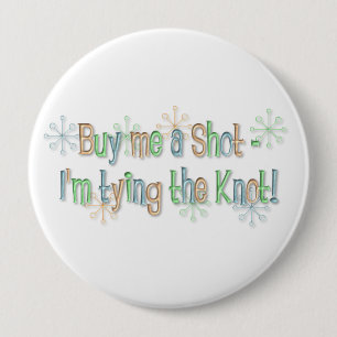 KRW Bachelorette Party Buy Me a Shot Pin